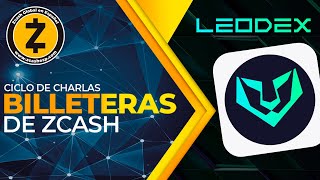 Ciclo de Billeteras Zcash 2026 - LeoDex Desktop Wallet