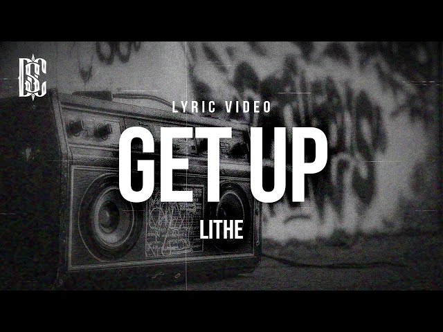 LITHE - GET UP | Lyrics