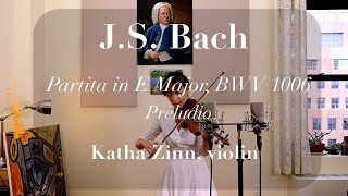 J.s. Bach Para In E Major, Bwv 1006, I. Preludio - Katha Zinn, Violin