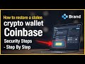 How to restore a stolen crypto wallet with Coinbase Security steps - Step By Step