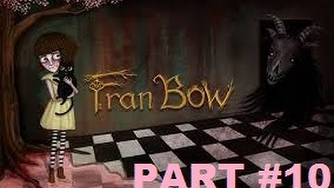 Fran Bow Full game playthrough/walkthrough {part ten}
