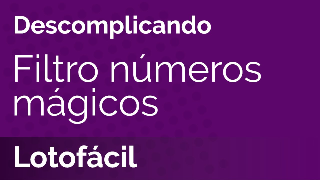 Números mágicos na lotofacil, o que são e como utilizar?