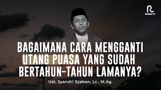Download Mp3 Bagaimana Cara Mengganti Utang Puasa Yang Sudah Bertahun-Tahun Lamanya? | Taklim Singkat | Ruwas TV Gudang lagu Download Mp3 Bagaimana Cara Mengganti Utang Puasa Yang Sudah Bertahun-Tahun Lamanya? | Taklim Singkat | Ruwas TV