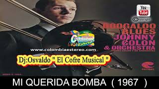 MI QUERIDA BOMBA - JOHNNY COLON & ORCHESTRA 1967 ALBUM BOOGALOO BLUES