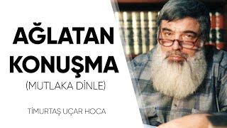 Ağlatan Hutbe - Timurtaş Uçar Hoca Efendi (Mutlaka Dinle)