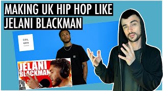 Inspired By... Jelani Blackman | How To Make UK HIP HOP | Ableton Live 11 Beta