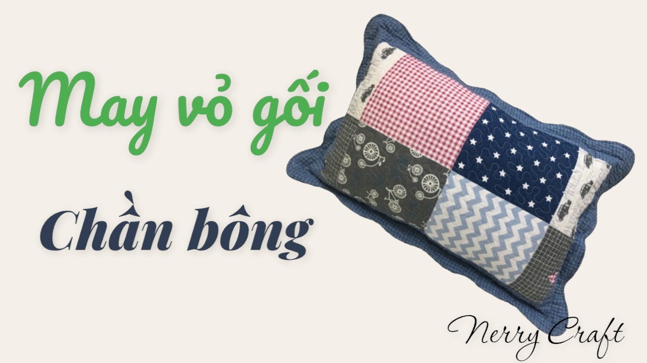 May Áo Gối Chần Bông - How To Sew A Pillowcase - Youtube