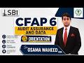 CFAP - 06 Audit Assurance & Data (Lecture # 1) by Sir Osama Waheed (September 2026 attempt)