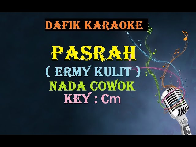 Pasrah (Karaoke) Ermy Kulit,Nada Cowok Cm class=