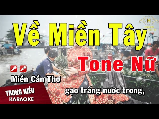 Karaoke Về Miền Tây Tone Nữ Nhạc Sống | Trọng Hiếu