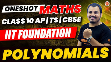 IIT Foundation | Polynomials | Class 10  | AP | TS | CBSE | Devilal SIR | NIT SURAT