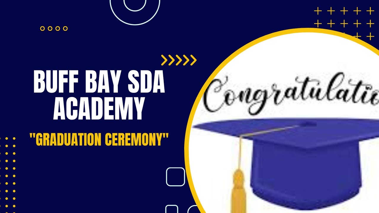 Buff Bay S.D.A Academy || Graduation Ceremony || June 29, 2023 - YouTube