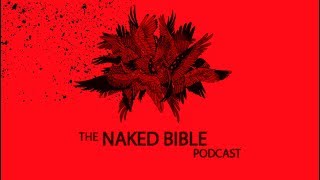 Naked Bible Podcast 211 — Was Cain the Seed of the Serpent?