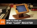 How to make an iPad "cash" register | I Like To Make Stuff