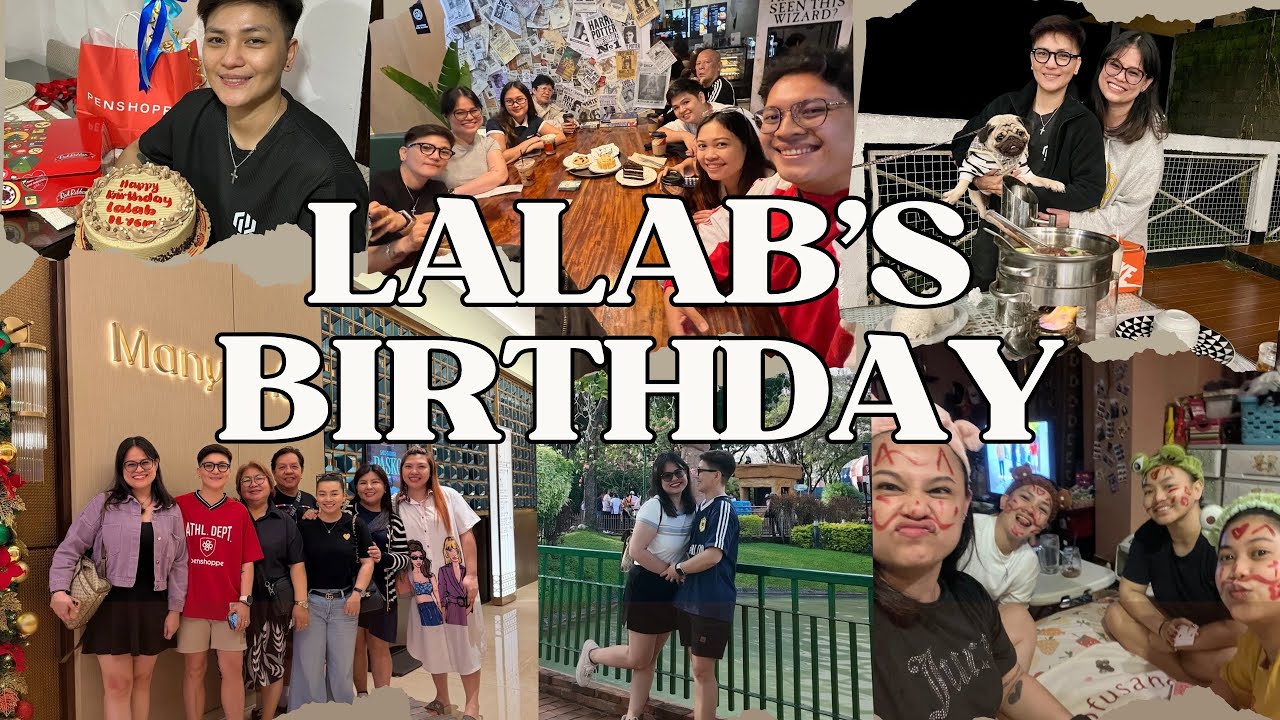 A WEEK IN OUR LIFE - Lalab’s Birthday Week