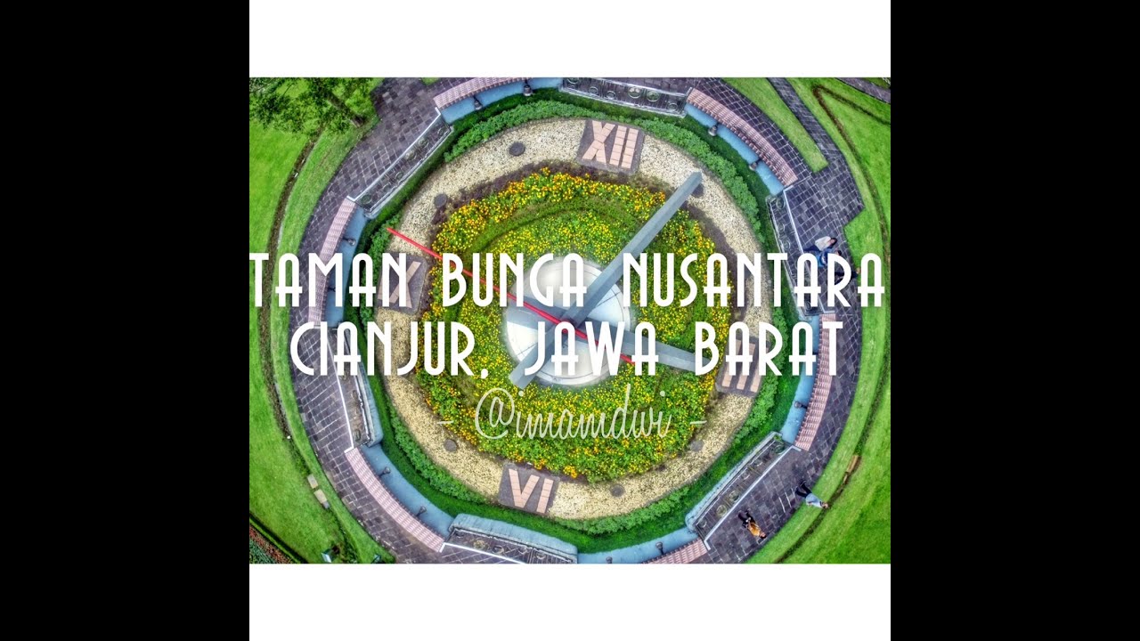  Taman  Bunga  Nusantara  Cianjur  West Java YouTube