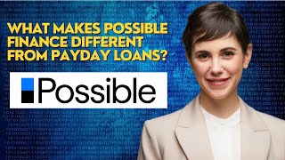 What makes Possible Finance different from payday loans?