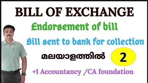 Bill of exchange| Endorsement of bill|Bills sent to bank for collection|  Malayalam