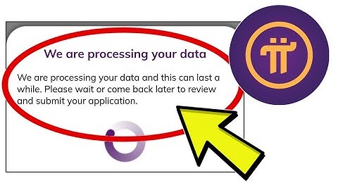 How To Fix Pi Network App Stuck on We are processing your data Problem Solved