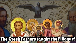 The Greek Fathers taught the Filioque