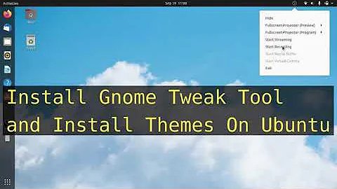 How To Install Gnome Tweak Tool On Ubuntu and Install Themes