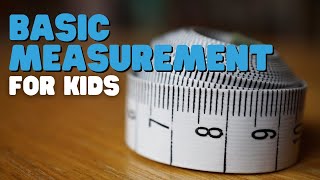 Basic Measurement For Kids | Learn about Height, Length, and Width