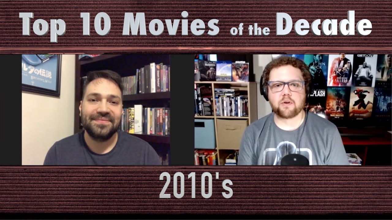 Top 10 Movies of the Decade : 2010’s