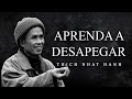 Thich nhat hanh  aprenda a desapegar