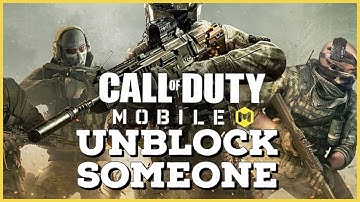 How To Unblock Someone In Call of Duty Mobile 2023?
