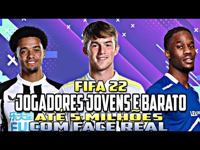 JOVENS PROMESSAS BARATAS PARA MODO CARREIRA FIFA 22! *ate 5.000.000$* 