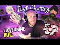 ANIME TALK! ALSO CAPTAIN PRICE ROASTED ME.. - Just Chatting