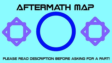 AFTERMATH MAP (CLOSED) Read description before commenting