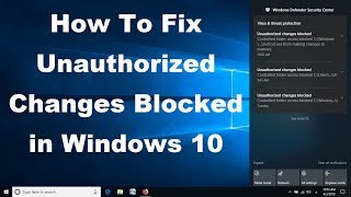 how to fix unauthorized changes blocked in windows 10