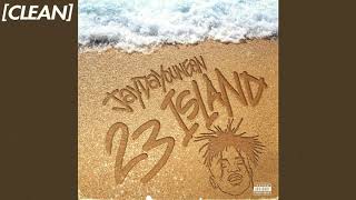 Video thumbnail of "[CLEAN] JayDaYoungan - 23 Island"