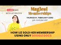 How Liz Sold Her Membership Using Only Google Docs (Over 2k members later)
