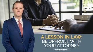 A Lesson in Law: Never Hide Information From Your Attorney