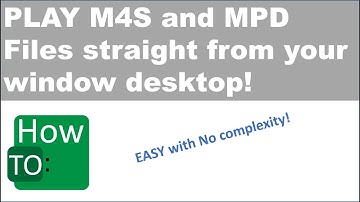 How to play M4S or MPD files and videos from your Windows PC (Without any conversion!) Version 2