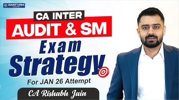 CA Inter Audit & SM January 26 Exam: Comprehensive Preparation Strategy by CA Rishabh Jain