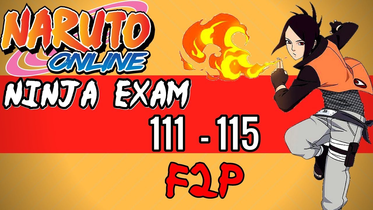Naruto Online 4.0: Ninja Exam 111 - 115 | Fire Main F2P