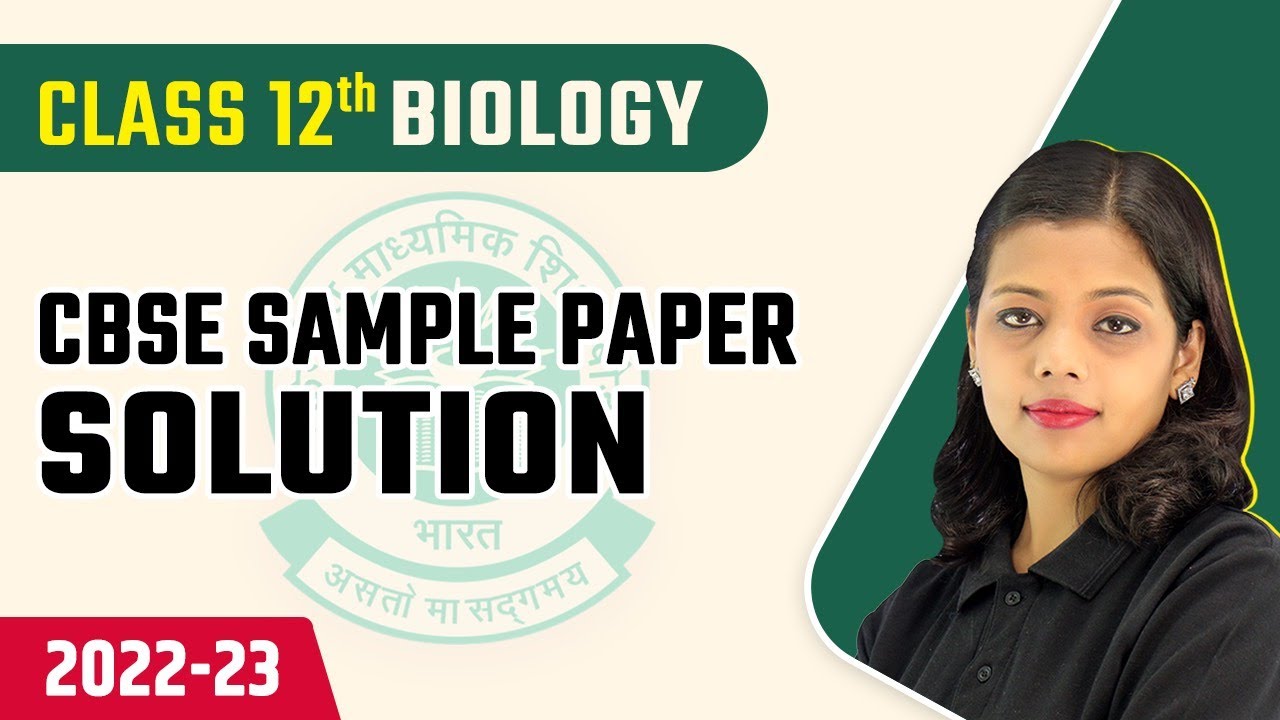 CBSE Sample Paper 2023 CBSE Sample Paper 2023 Class 12 Biology CBSE