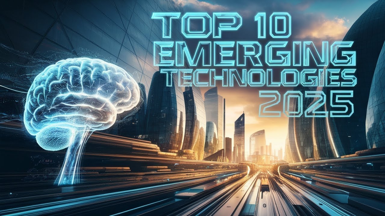 "Top 10 Emerging Technologies in 2025 That Will Change the World! 🚀🤖 ...
