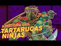 Especial -  A História das Tartarugas Ninja!