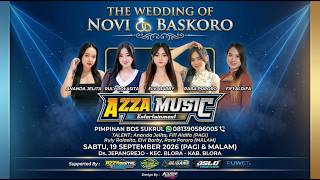 🔴LIVE AZZA MUSIC -  WEDDING PARTY NOVI & BASKORO JEPANGREJO BLORA - AZZA AUDIO