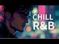 Relaxing R&amp;B Lofi Playlist | Chill Music for Work &amp; Study #8