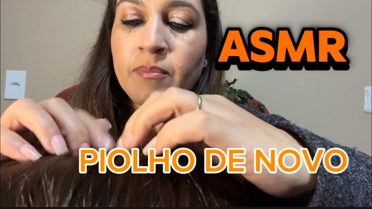 ASMR: Piolho de novo, mas resolvo pra você