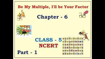 Be my multiple I will be your factor class 5/Maths /Chapter 6 /Part-1 NCERT/Math Magic class 5
