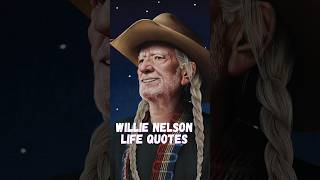 Willie Nelson Life Quotes #shorts