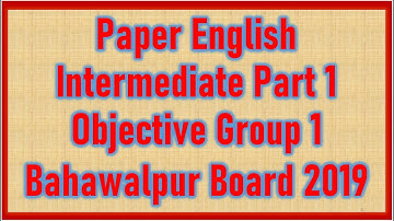 Paper English Intermediate Part 1 objective 2019 Group 1 Bahawalpur Board
