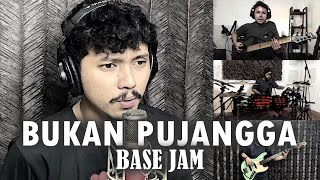 BASE JAM - BUKAN PUJANGGA | ROCK COVER by Sanca Records