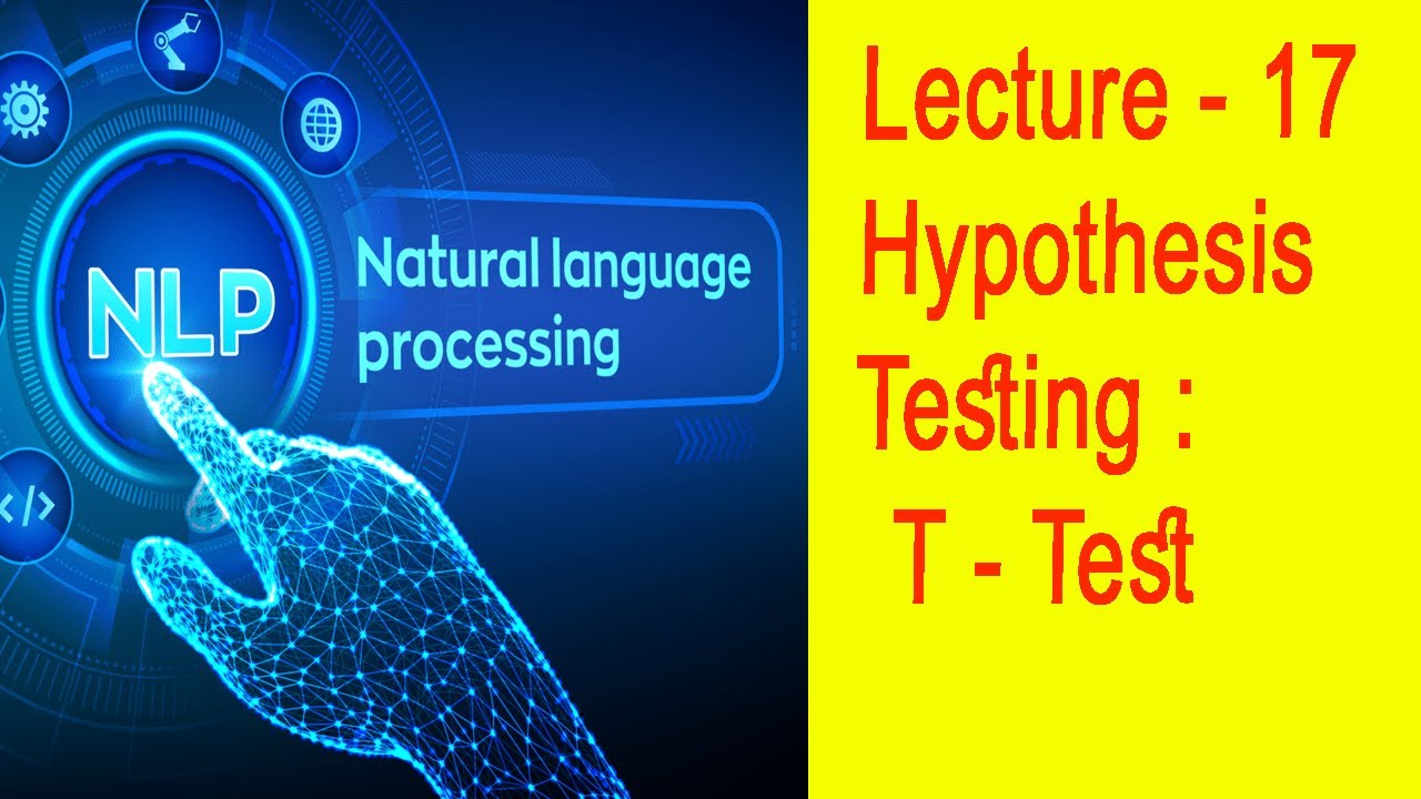 Lecture - 17 - Hypothesis Testing ( T - Test) - YouTube